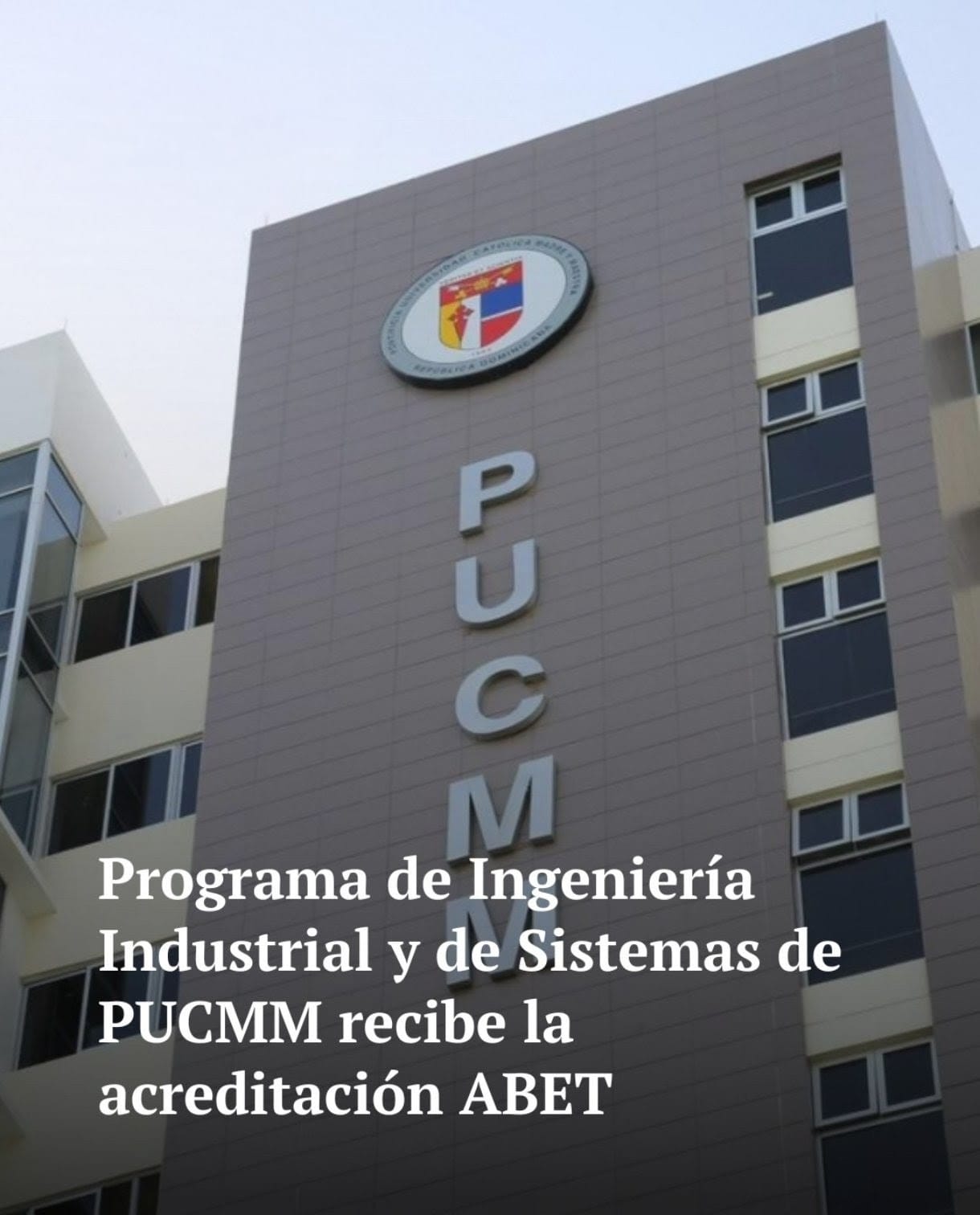 PUCMM recibe acreditación ABET en Ingeniería Industrial y de Sistemas: un hito académico con impacto internacional